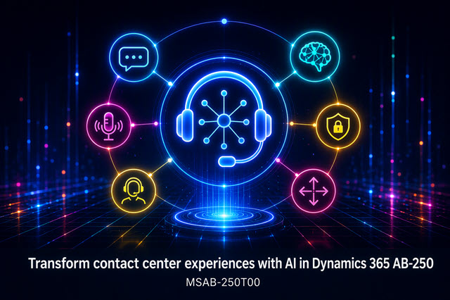 Mit dem Kurs AB-250 können Sie die KI-Transformation im Contact Center aktiv mitgestalten.